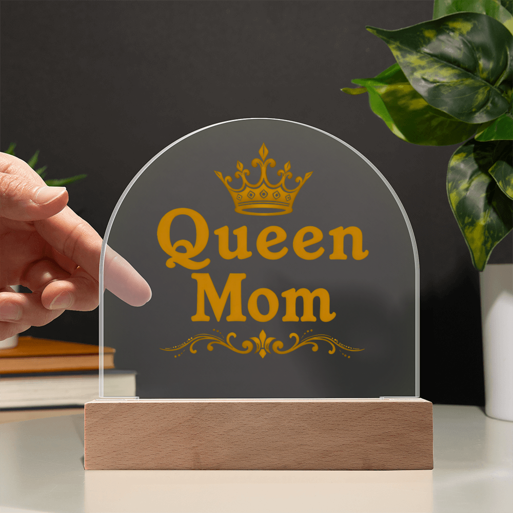 Acrylic Dome Plaque: Queen Mom Gold