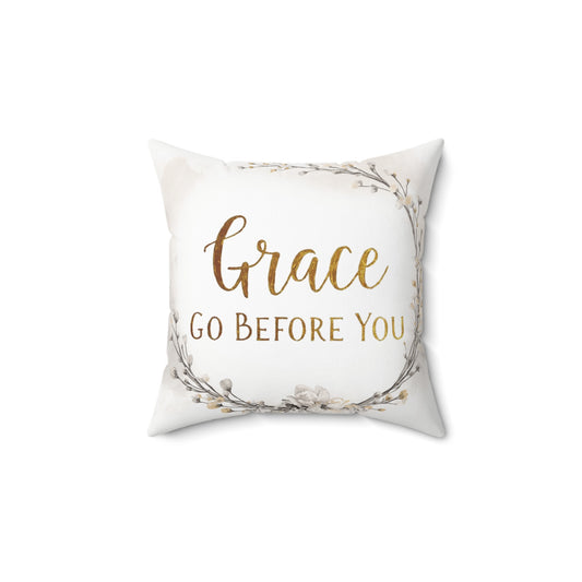 Pillow: Grace Go Before You - Faith Home Decor Cushion