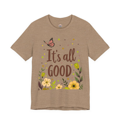It's All Good Tee — Floral Monarch Comfort Cotton T‑Shirt