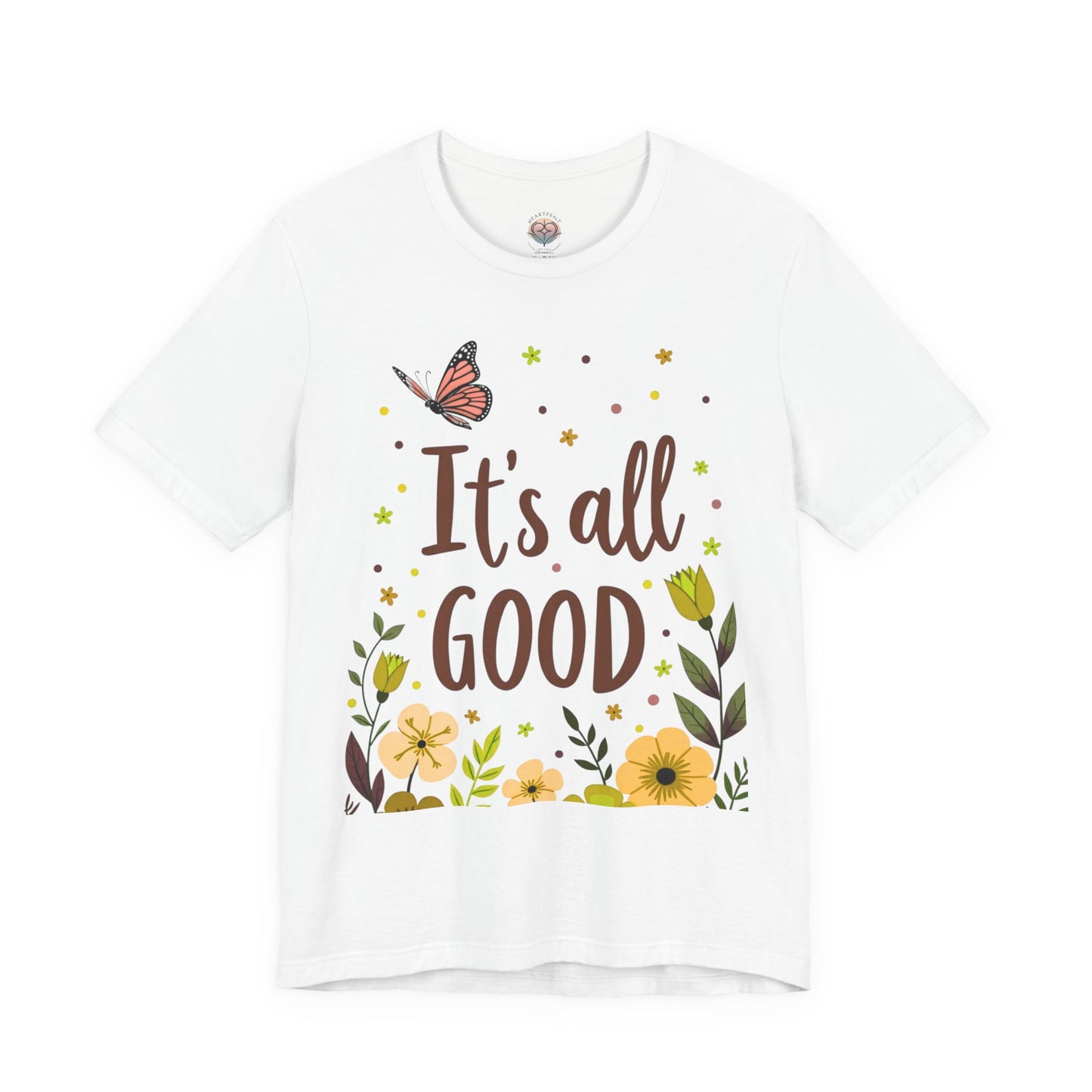 It's All Good Tee — Floral Monarch Comfort Cotton T‑Shirt