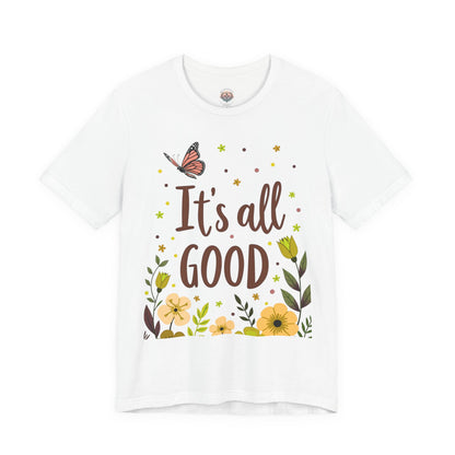 It's All Good Tee — Floral Monarch Comfort Cotton T‑Shirt