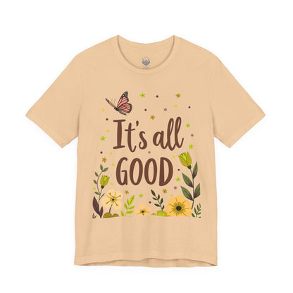 It's All Good Tee — Floral Monarch Comfort Cotton T‑Shirt