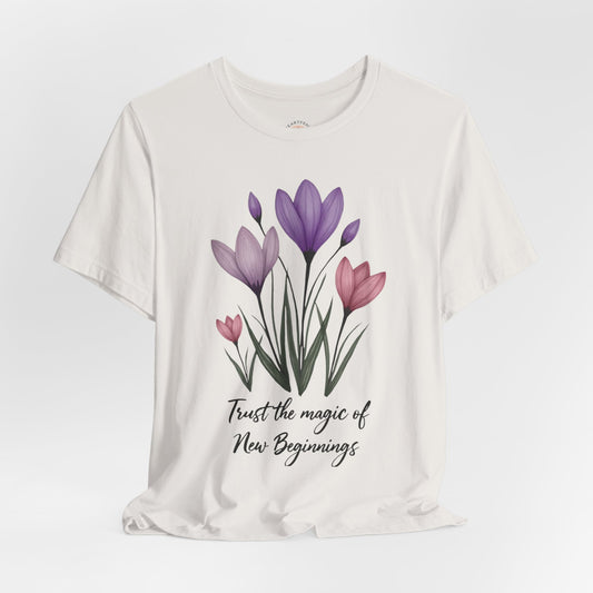 Trust the Magic of New Beginnings Tee — Crocus Floral Crewneck