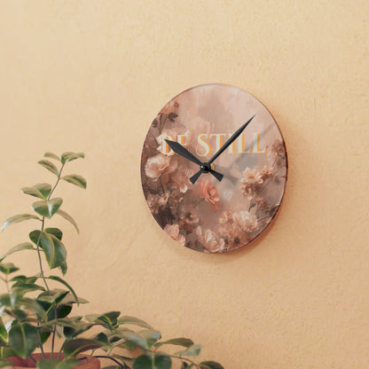 Acrylic Wall Clock — "Be Still" Floral Decorative Clock for Living Room, Bedroom, or Gift