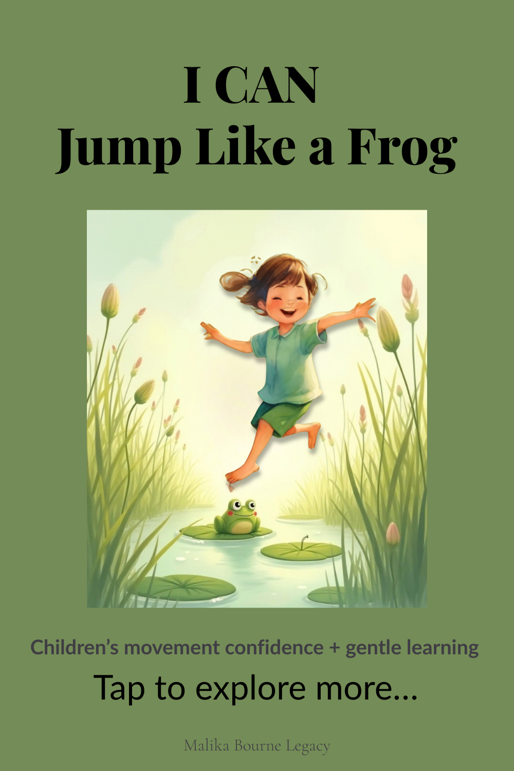 A square cover-style graphic with the text 'I CAN Jump Like a Frog' on an olive green background, featuring an illustrated child jumping joyfully over a pond toward a frog. Smaller text reads 'Children's movement confidence + gentle learning' and 'Tap to explore more.
