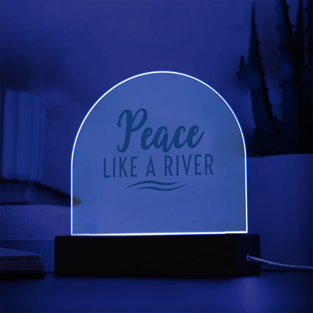 Acrylic Dome Plaque: Peace Like a River