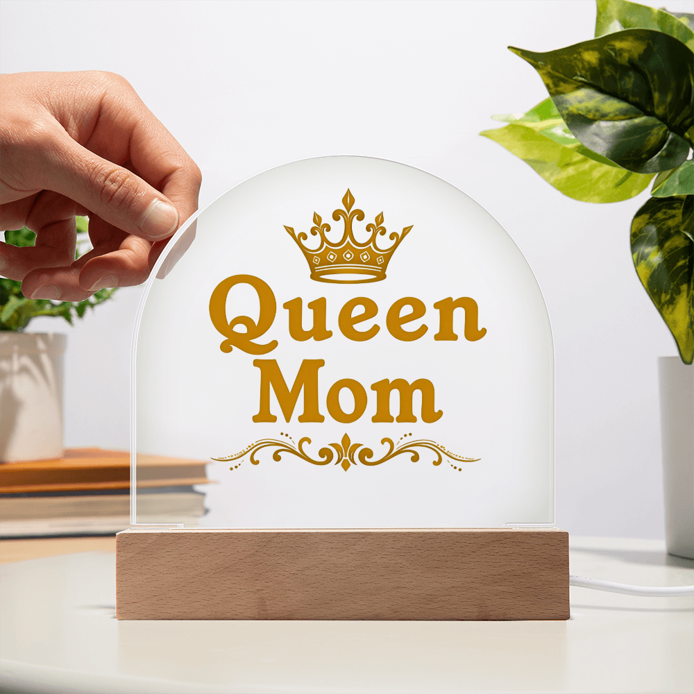 Acrylic Dome Plaque: Queen Mom Gold
