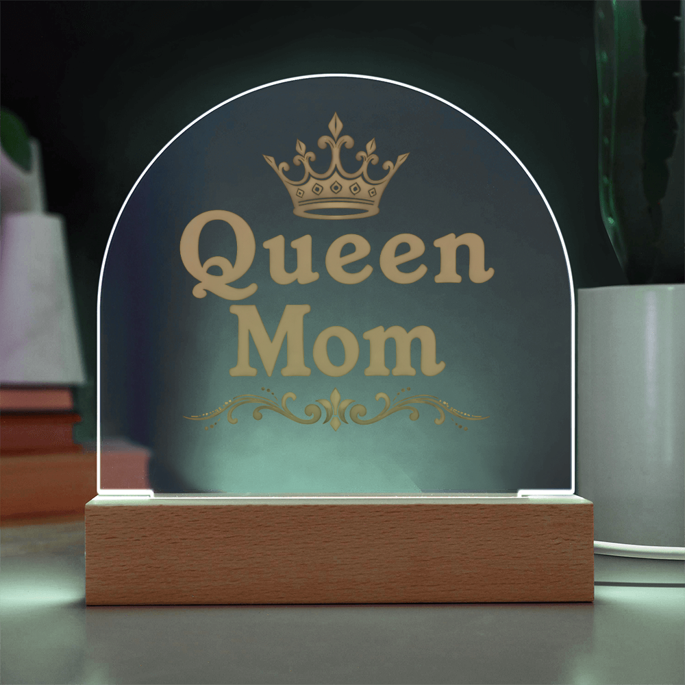 Acrylic Dome Plaque: Queen Mom Gold