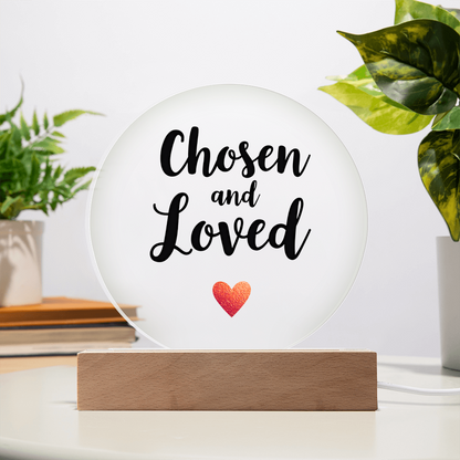 Acrylic Circle Plaque: Chosen and Loved