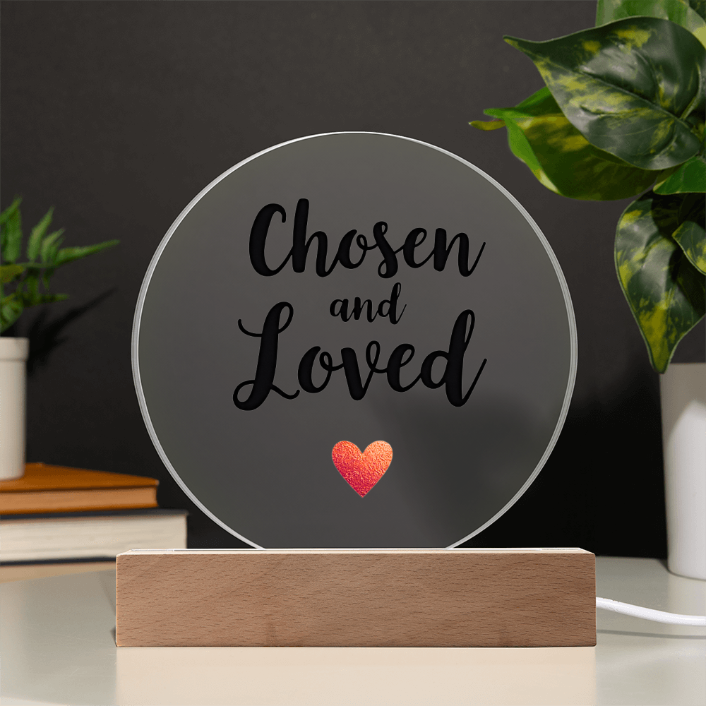 Acrylic Circle Plaque: Chosen and Loved