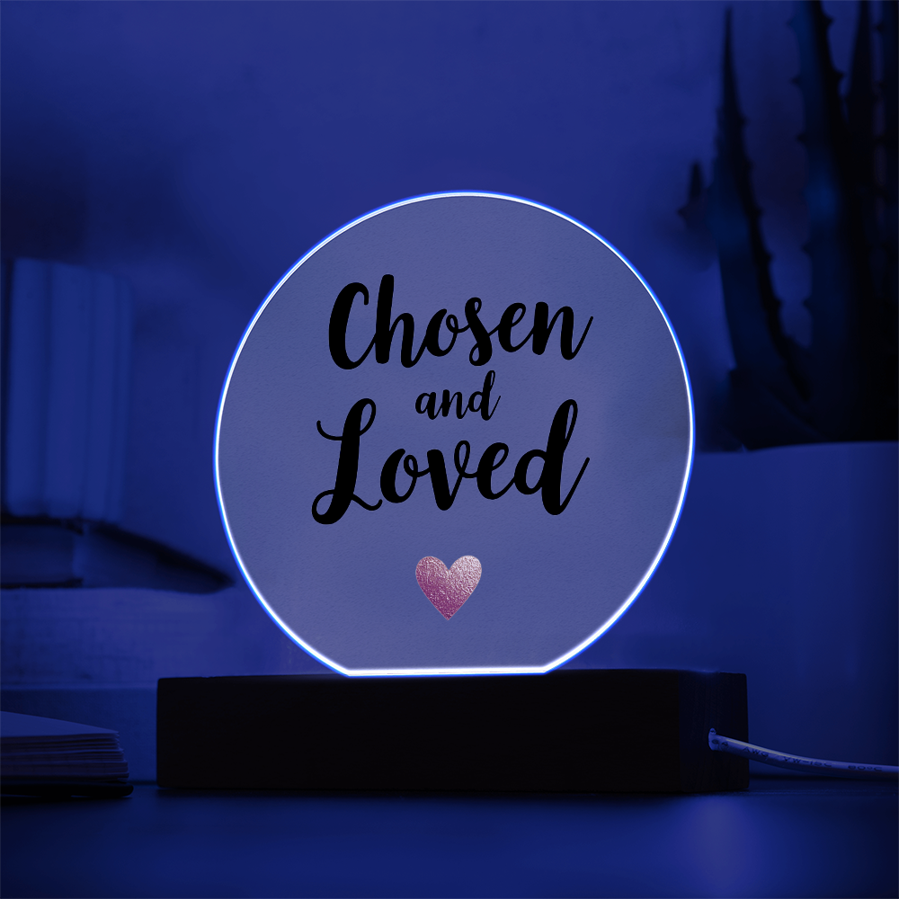 Acrylic Circle Plaque: Chosen and Loved