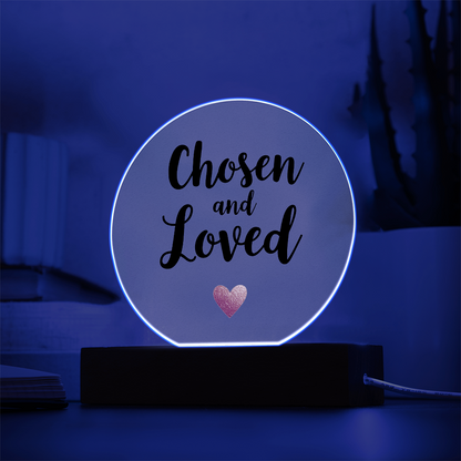 Acrylic Circle Plaque: Chosen and Loved