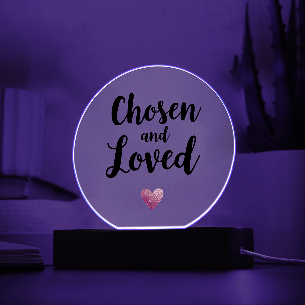 Acrylic Circle Plaque: Chosen and Loved