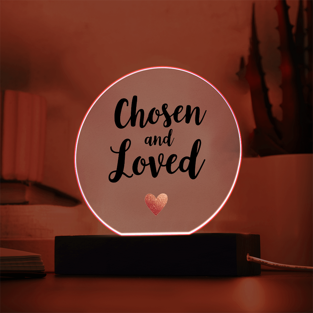 Acrylic Circle Plaque: Chosen and Loved