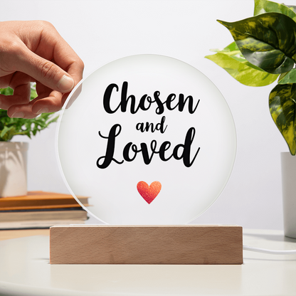 Acrylic Circle Plaque: Chosen and Loved