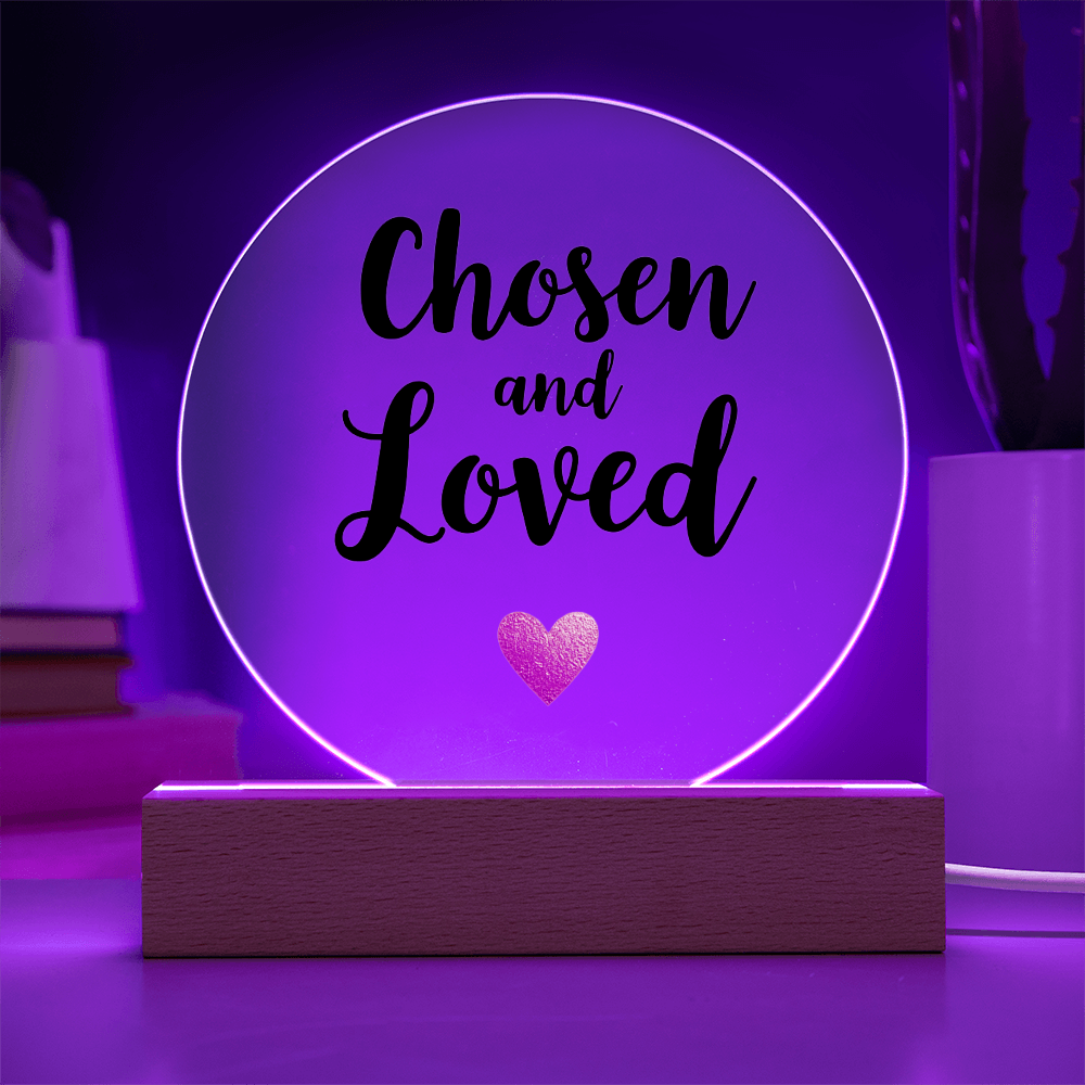 Acrylic Circle Plaque: Chosen and Loved