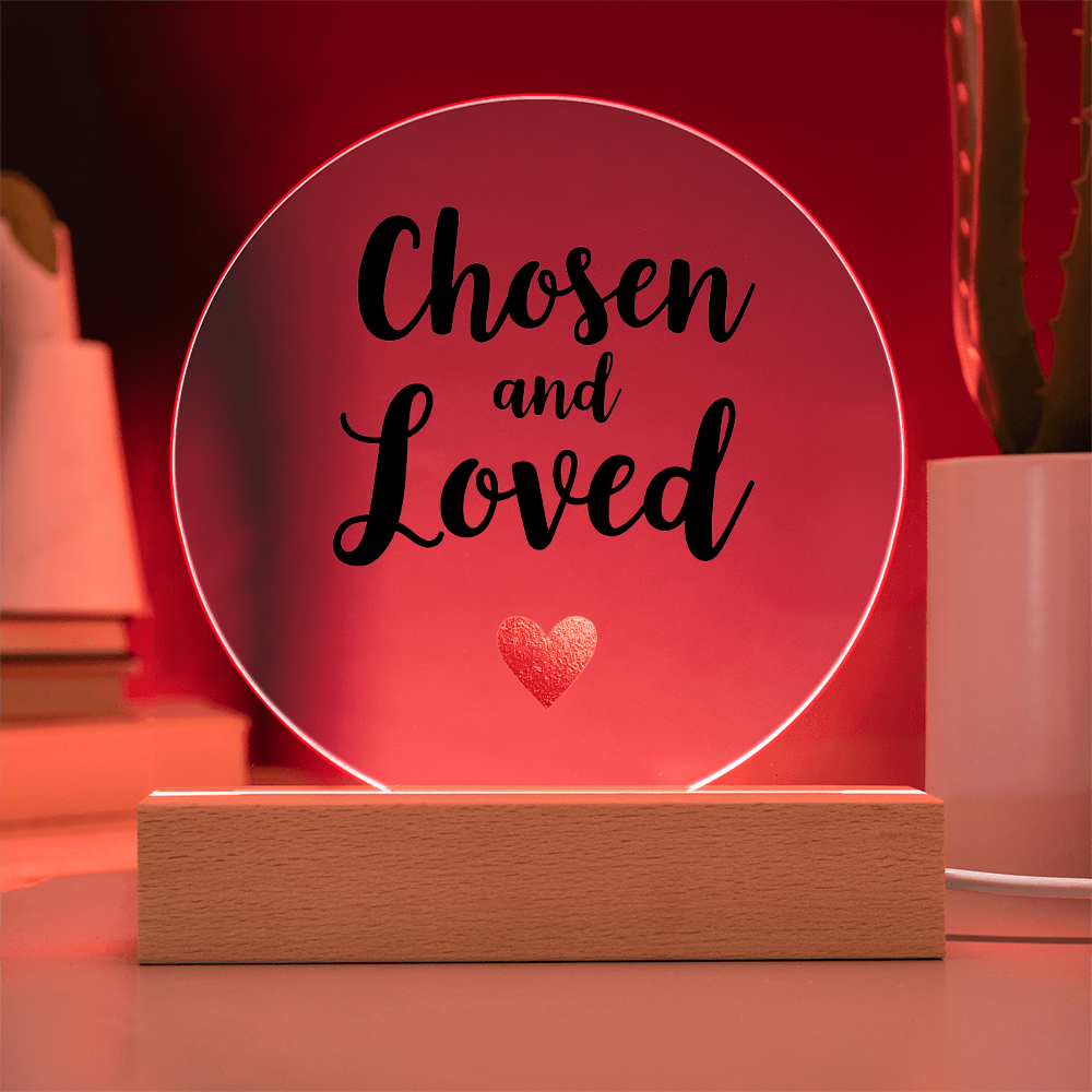 Acrylic Circle Plaque: Chosen and Loved