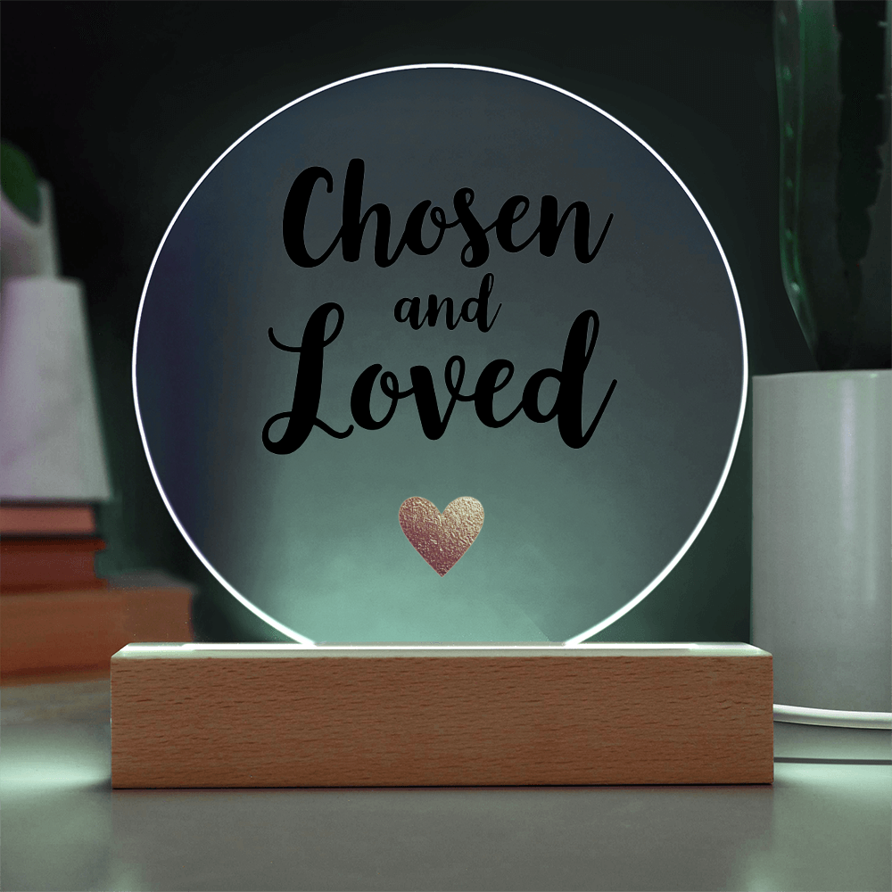Acrylic Circle Plaque: Chosen and Loved