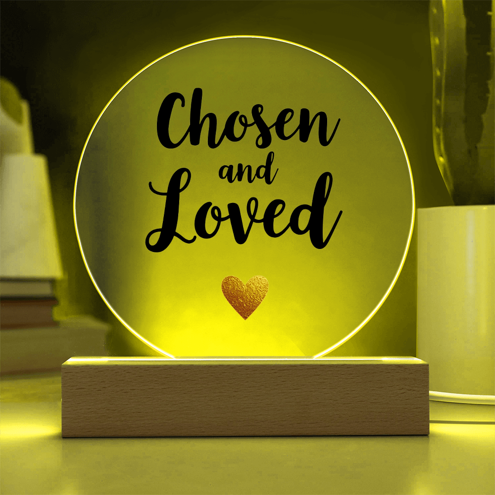 Acrylic Circle Plaque: Chosen and Loved