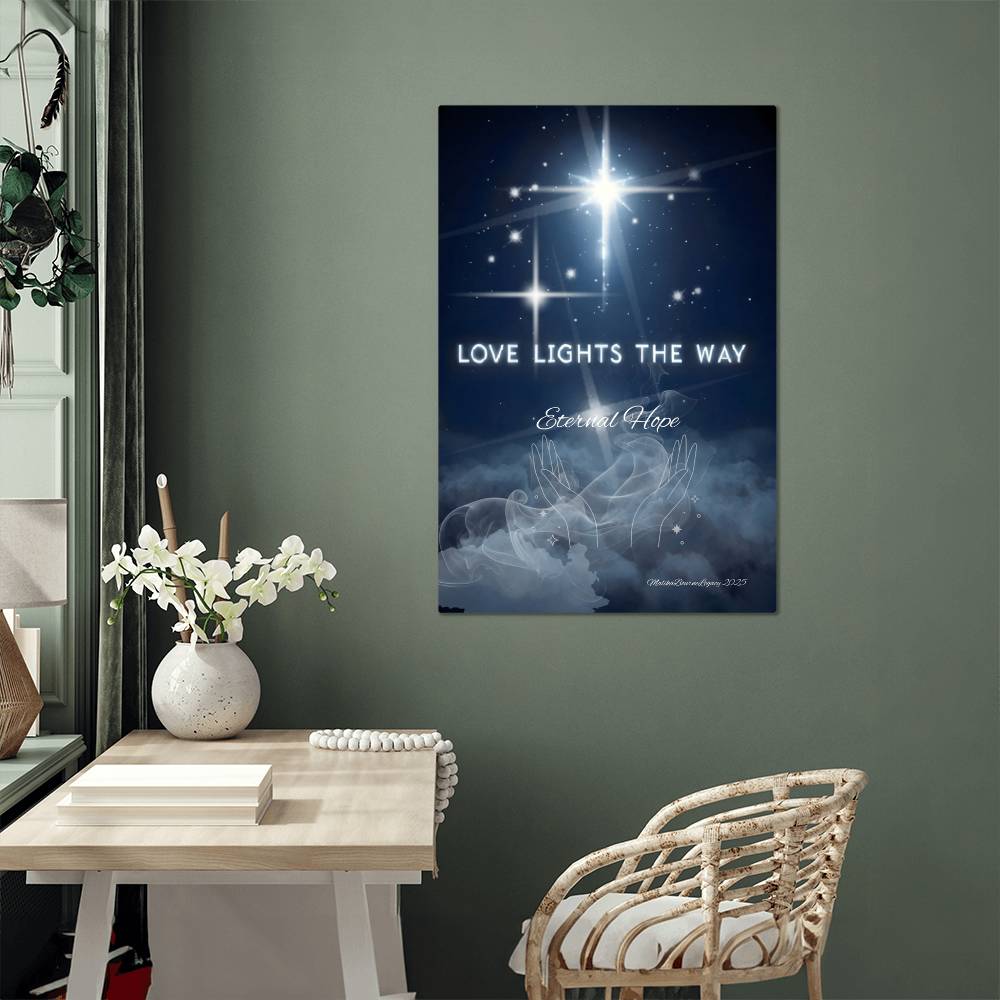 Glossy Metal Wall Hanging: Love Lights the Way-Eternal Hope 20x30 24x36