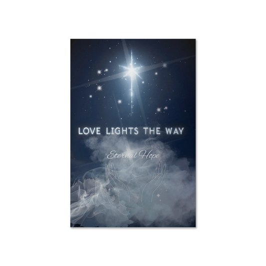 Glossy Poster 24x 36 32x38: Love Lights the Way Eternal Hope
