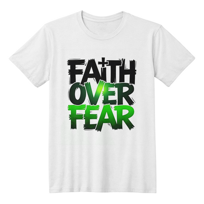 T-shirt: Faith Over Fear Adult Size