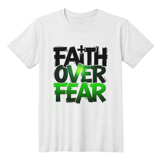 T-shirt: Faith Over Fear Adult Size