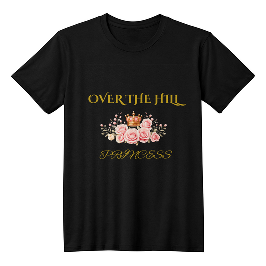 T-shirt Black Front: Over the Hill Princess