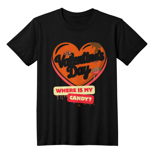 T-shirt: After Valentine's Day-Where's My Candy?