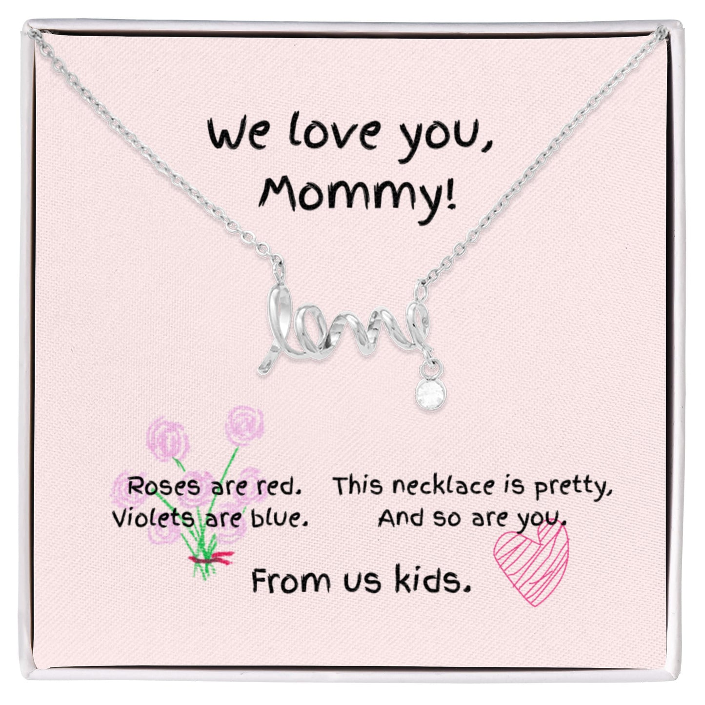 Love Scripted Necklace: We Love You Mommy, From Us Kids