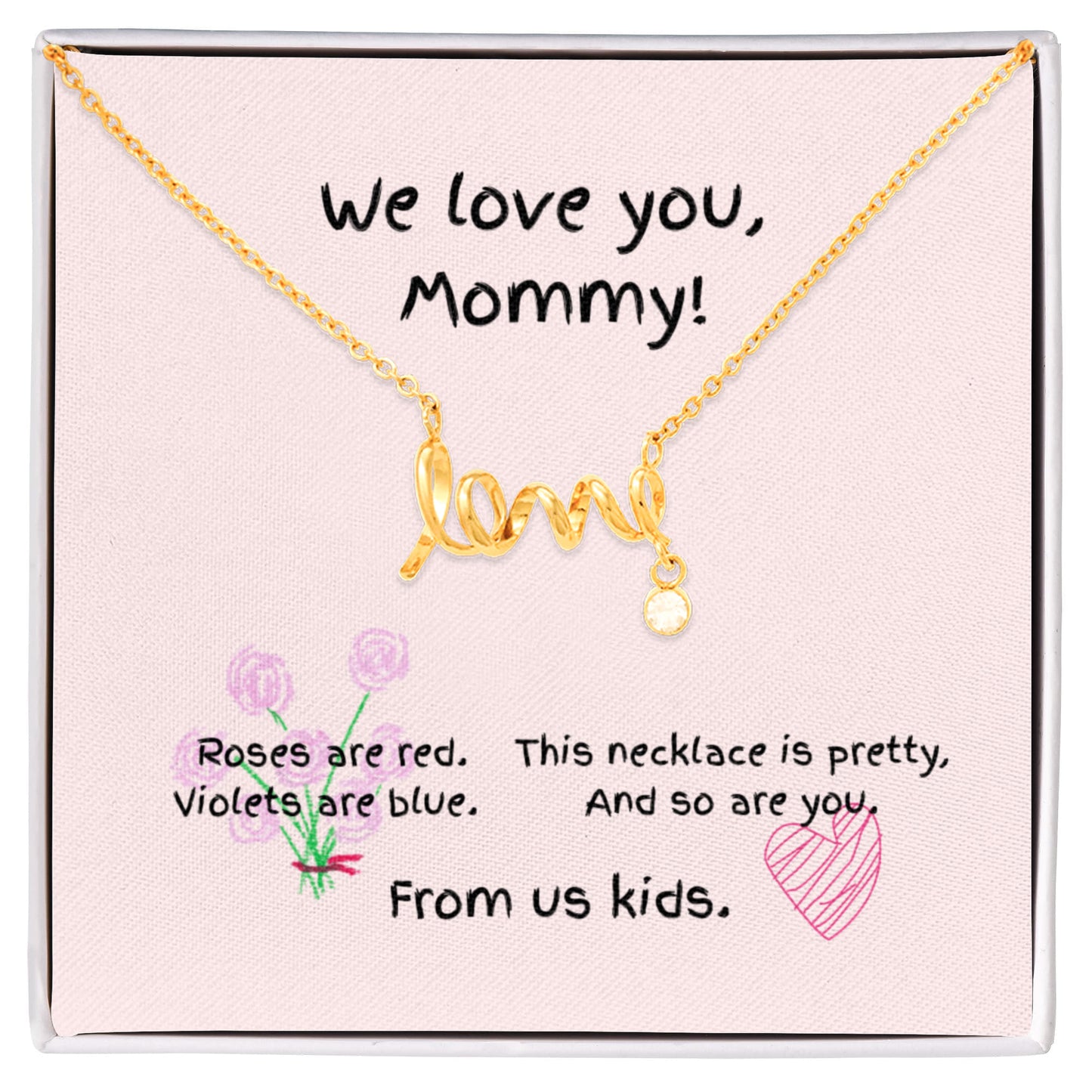 Love Scripted Necklace: We Love You Mommy, From Us Kids