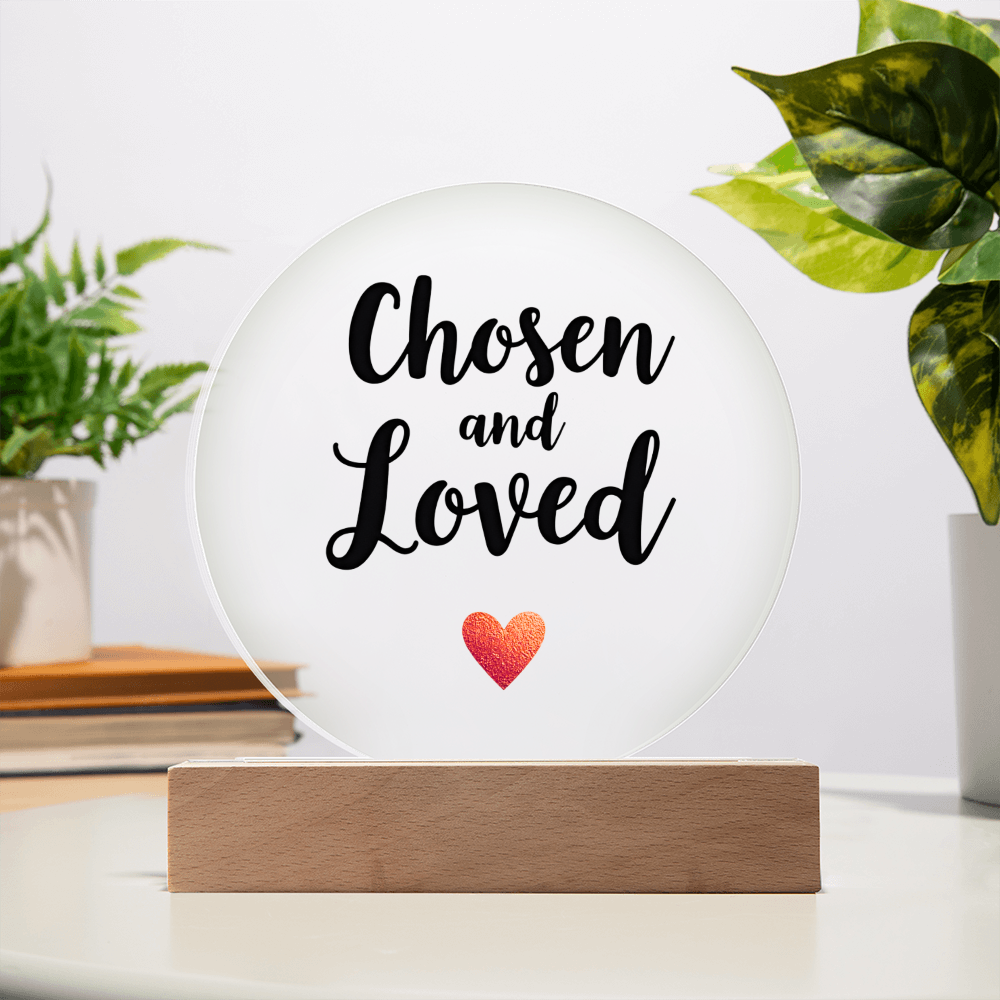 Acrylic Circle Plaque: Chosen and Loved