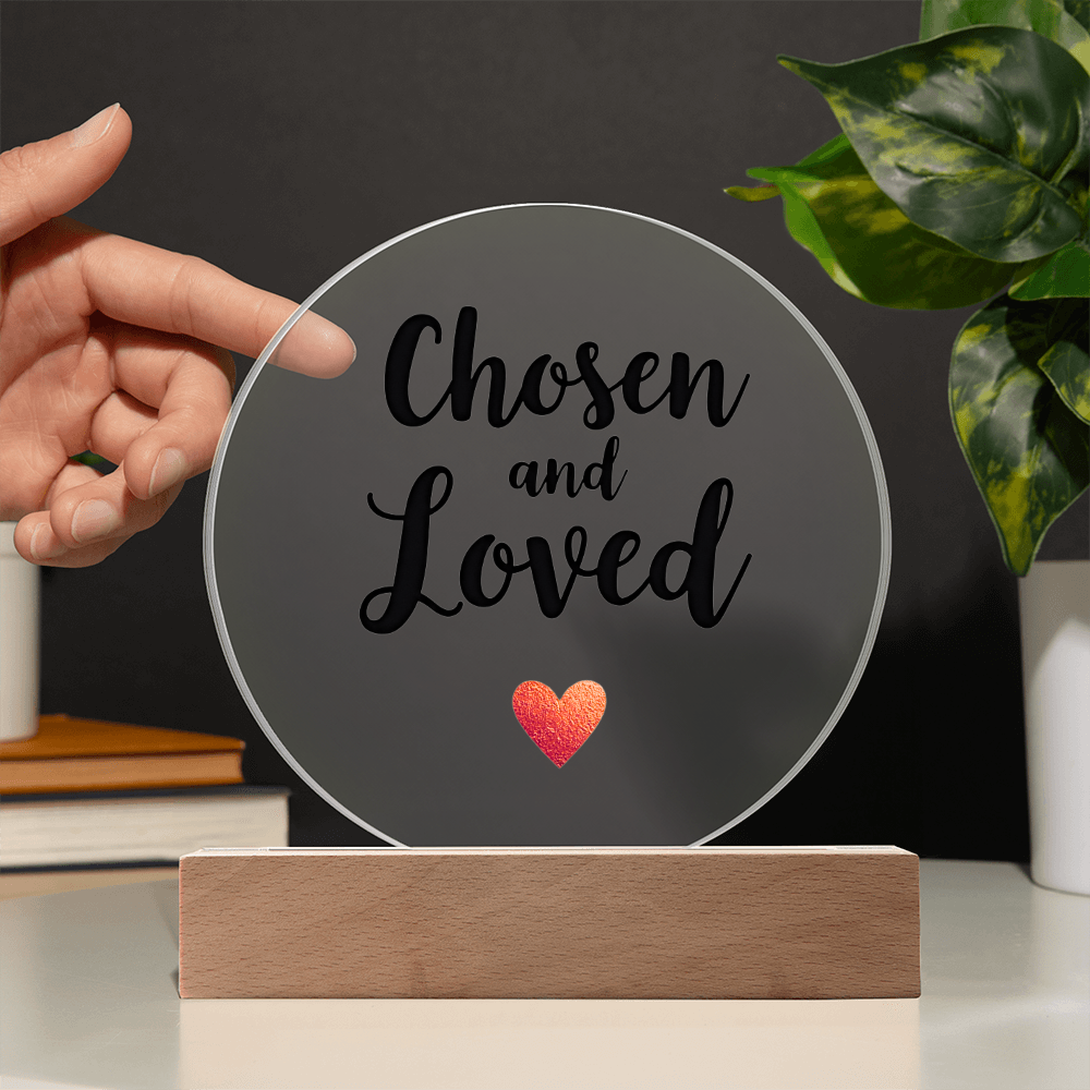 Acrylic Circle Plaque: Chosen and Loved