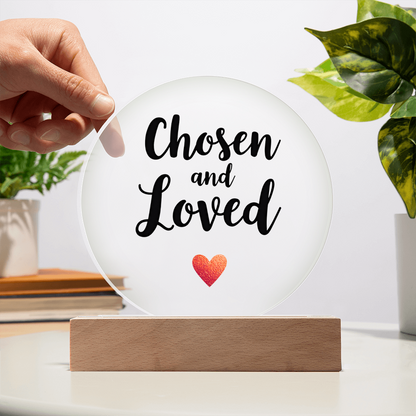 Acrylic Circle Plaque: Chosen and Loved
