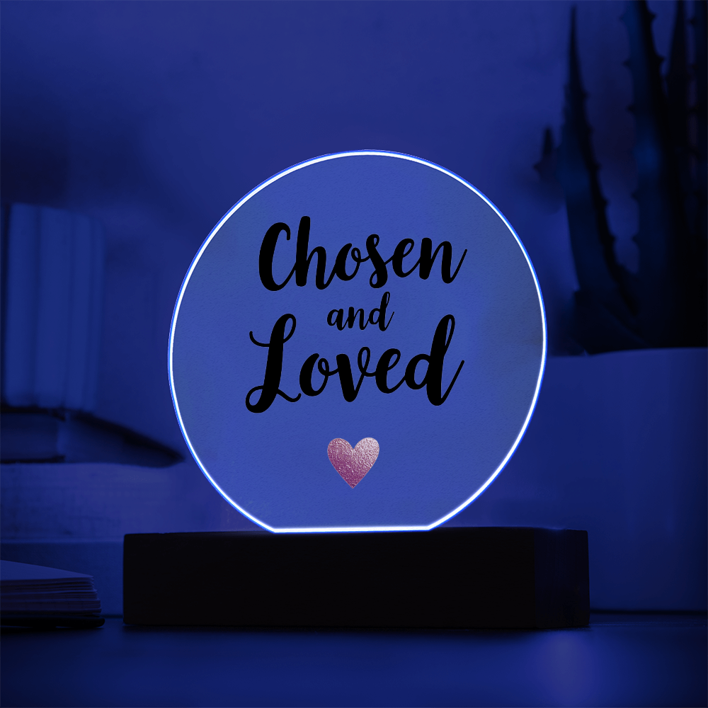 Acrylic Circle Plaque: Chosen and Loved