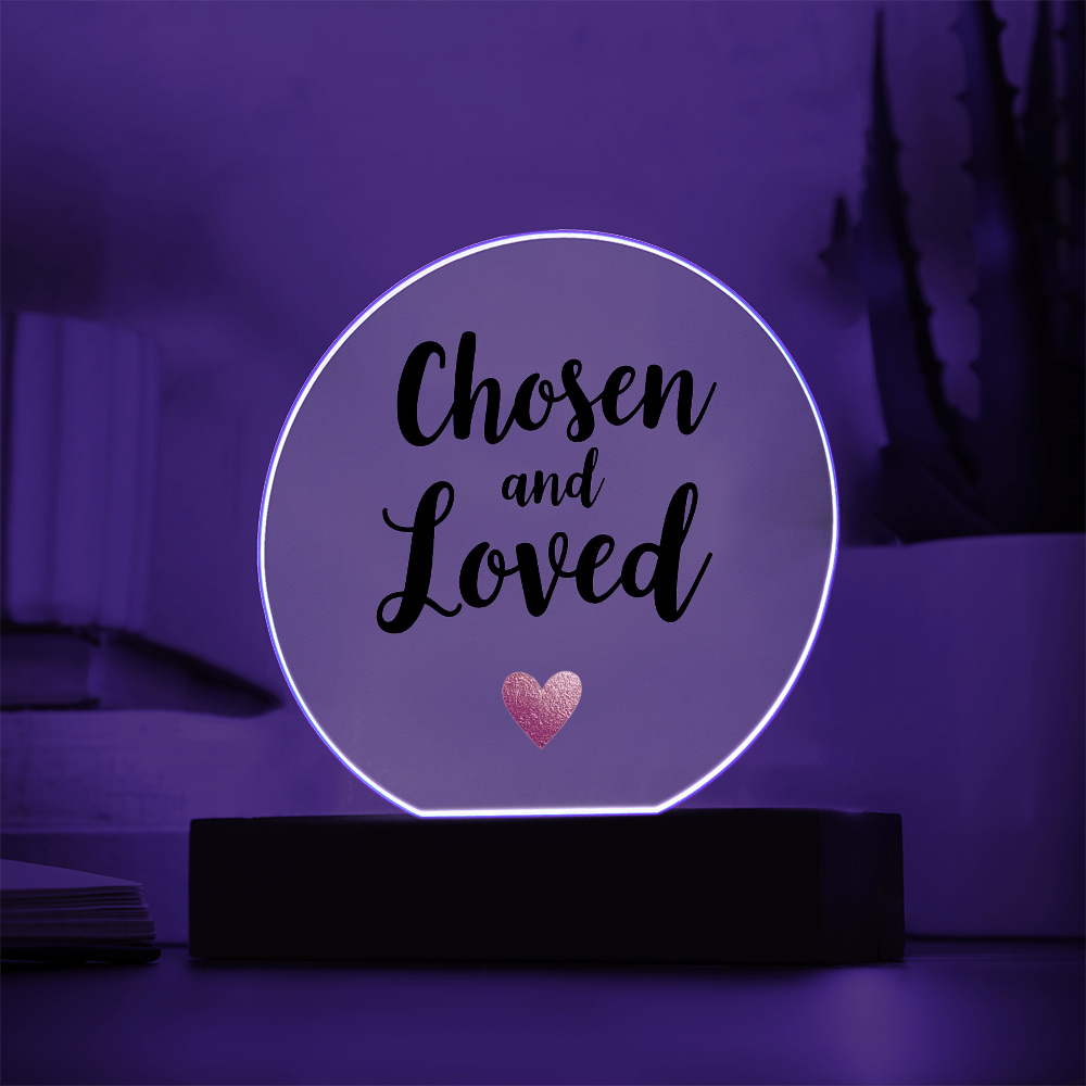 Acrylic Circle Plaque: Chosen and Loved