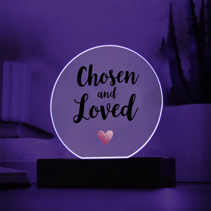 Acrylic Circle Plaque: Chosen and Loved