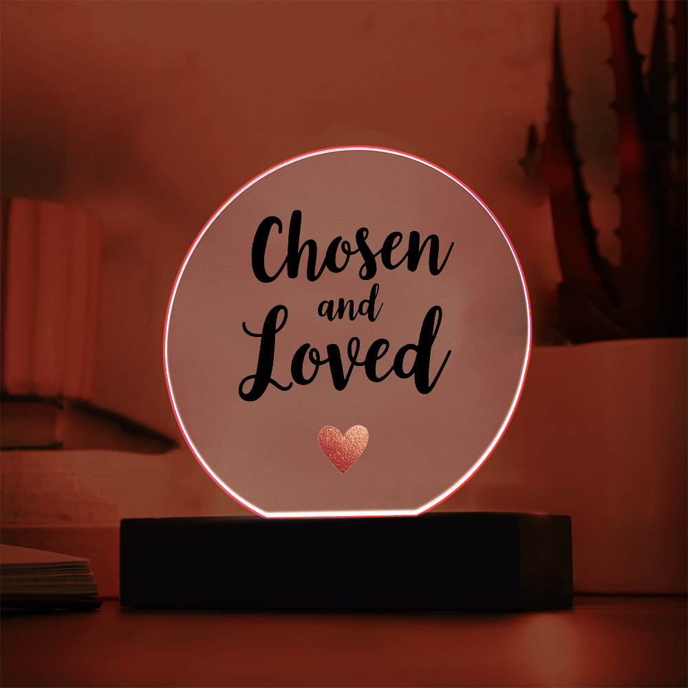 Acrylic Circle Plaque: Chosen and Loved