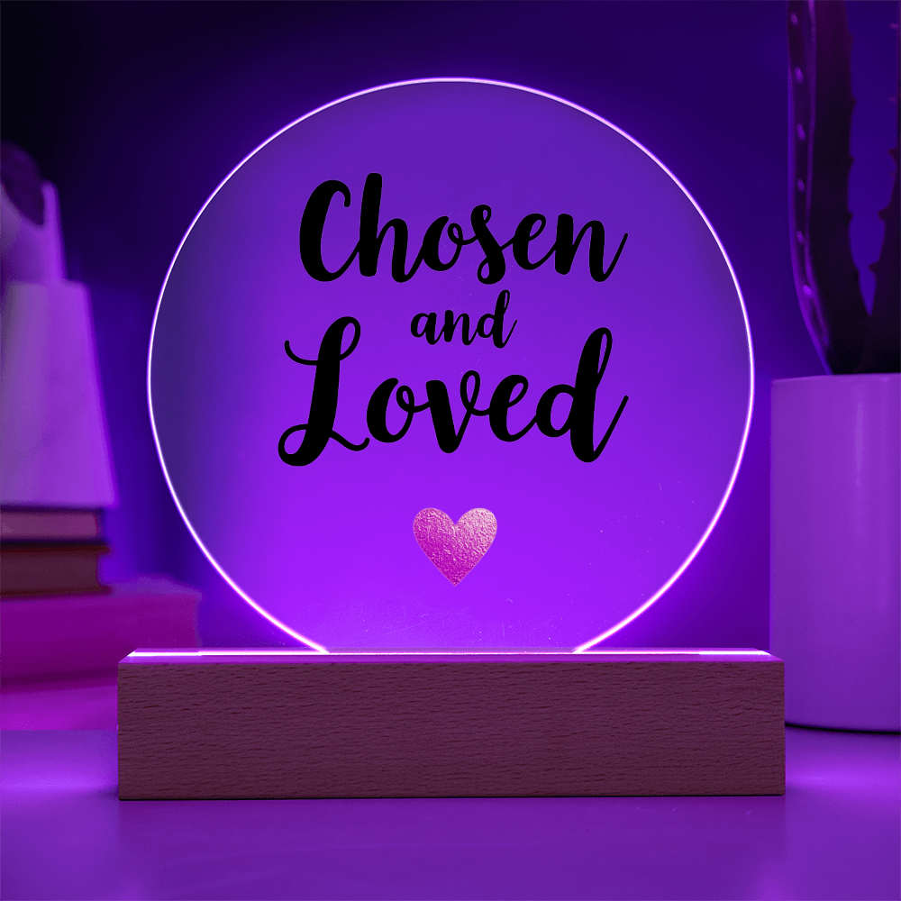 Acrylic Circle Plaque: Chosen and Loved
