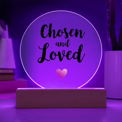 Acrylic Circle Plaque: Chosen and Loved