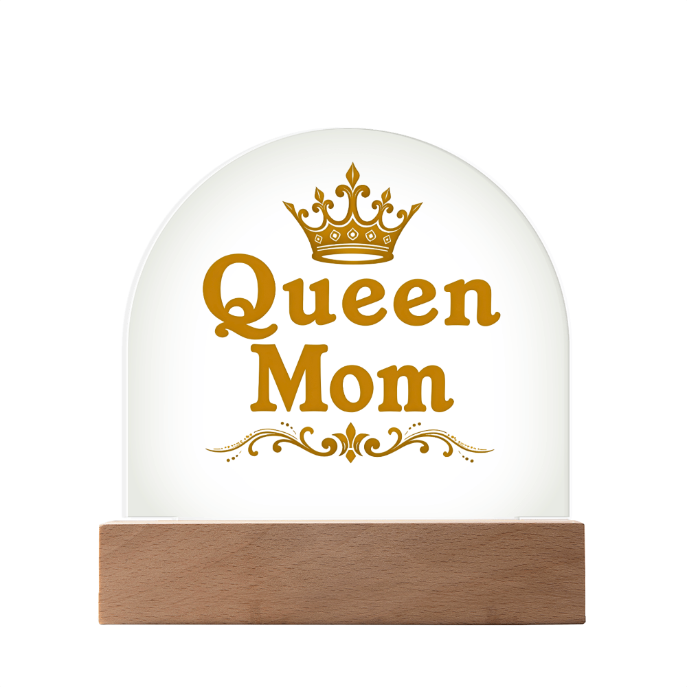 Acrylic Dome Plaque: Queen Mom Gold