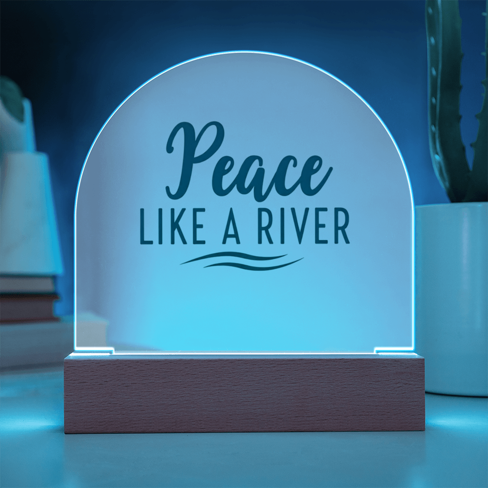 Acrylic Dome Plaque: Peace Like a River