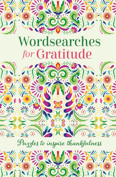 Wordsearches For Gratitude: Puzzles To Inspire Thankfulness